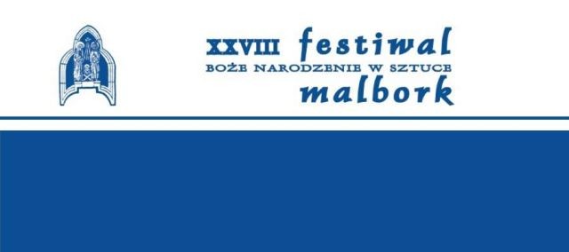 Malbork: XXVIII Festiwal Boże Narodzenie w Sztuce. Zobacz program wydarzeń.