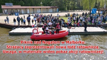 Piknik nad Nogatem w Malborku. Strażacy zaprezentowali nową łódź&#8230;